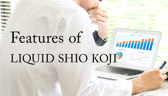 Features of LIQUID SHIO KOJI