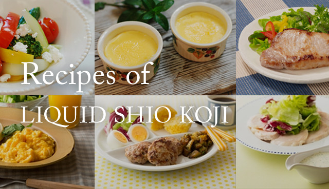 Recipes of LIQUID SHIO KOJI